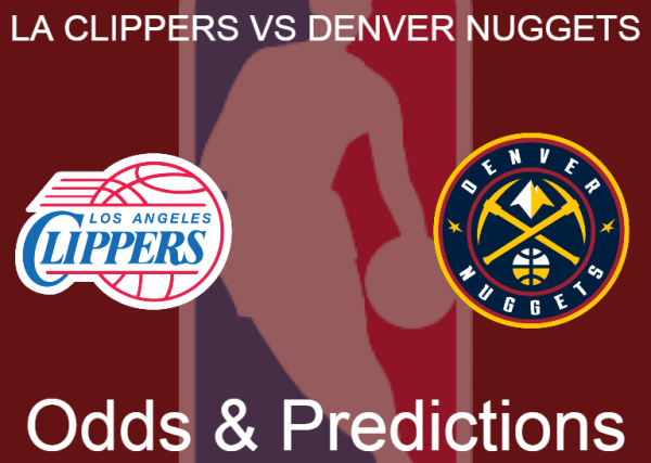 La Clippers vs Denver Nuggets odds and predictions